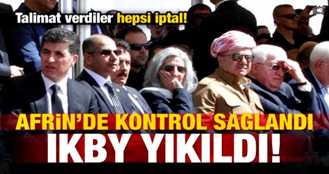 Afrin'de kontrol sağlandı, IKBY hazmedemedi!