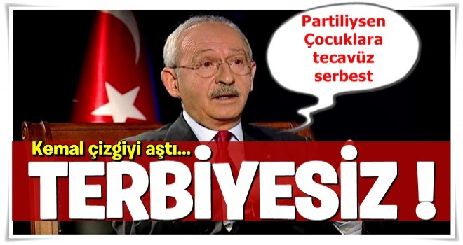 Kılıçdaroğlu saçmaladı! Çocuklara tecavüz serbest