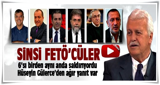 Hüseyin Gülerce'den ağır yanıt var: Sinsi FETÖ'cüler