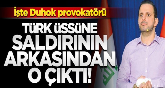 İşte Duhok'taki hain saldırının arkasındaki provokatör!