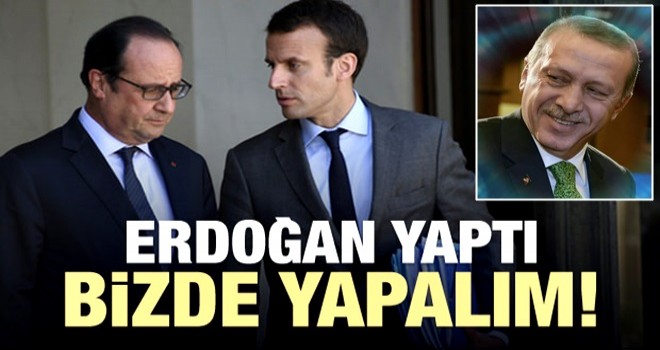 Fransa'ya Türk Modeli: Erdoğan yaptı, sıra bizde