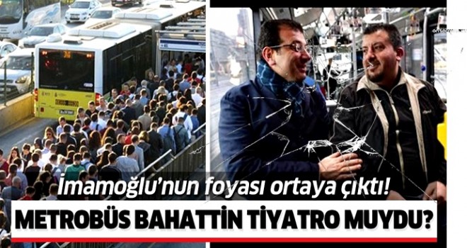 Metrobüs Bahattin tiyatro muydu? .