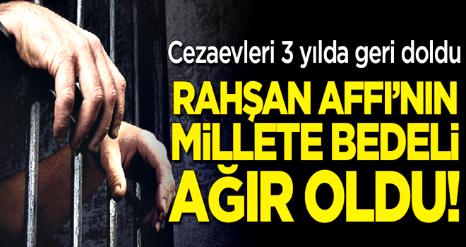 'Rahşan Affı'nın millete bedeli ağır oldu! Cezaevinden çıkan mahkumların büyük çoğunluğu tekrar suç işledi