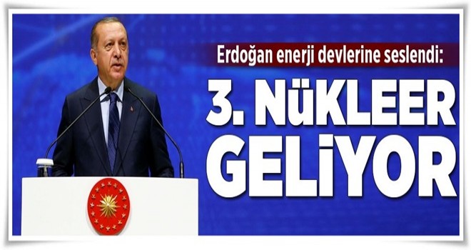 3. nükleer geliyor .