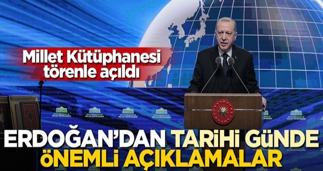 Cumhurbaşkanı Erdoğan, Millet Kütüphanesi'nin açılışında konuştu