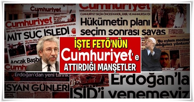 FETÖ'nün Cumhuriyet'e attırdığı terör manşetlerinden bazıları