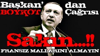 Başkan Erdoğan'dan Fransız mallarına boykot çağrısı..!