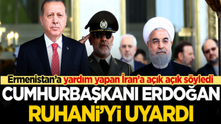 Cumhurbaşkanı Erdoğan'dan Ruhani'ye Ermenistan uyarısı