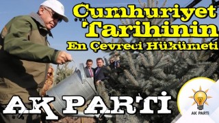 Cumhuriyet tarihinin en çevreci hükümeti AK Parti!