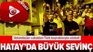 Hatay halkı 2 teröristin de etkisiz hale getirilmesiyle büyük bir coşku yaşadı .