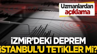 İzmir'deki şiddetli deprem İstanbul'u tetikler mi?