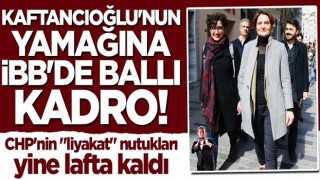 Liyakat nutukları yine lafta kaldı... Kaftancıoğlu'nun yamağına İBB'de ballı kadro