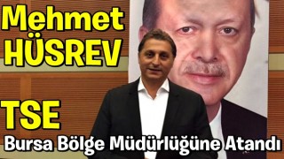 Mehmet Hüsrev TSE Bursa Bölge Müdürlüğüne Atandı