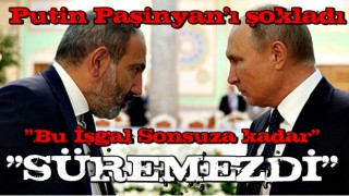 Putin'den Paşinyan'ı üzecek sözler!