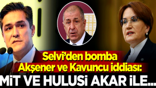 Selvi’den bomba Akşener ve Kavuncu iddiası: MİT ve Hulusi Akar İle...