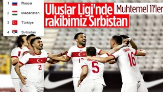 Türkiye-Sırbistan maçının muhtemel 11'leri