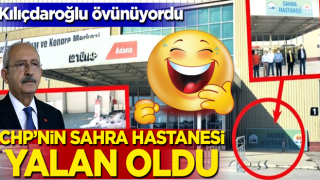 Bay Kemal övünüyordu! CHP'nin sahra hastanesi yalan oldu