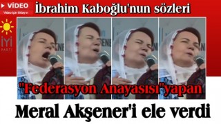 İP’i yırtacak görüntüler ortaya çıktı! İbrahim Kaboğlu'nun sözleri Meral Akşener'i ele verdi