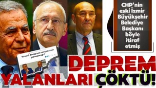 Kemal Kılıçdaroğlu Ve Tunç Soyer'in deprem yalanları belgelendi