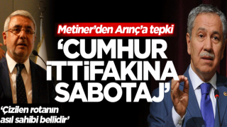 Metiner'den Arınç'a tepki: Cumhur ittifakına sabotaj!