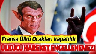 Son dakika: Fransa Ülkü Ocakları kapatıldı!