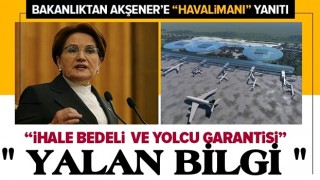 Ulaştırma ve Altyapı Bakanlığından Meral Akşener'e "Çukurova Havalimanı" yanıtı .