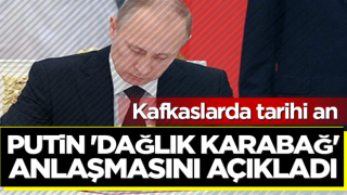 Vladimir Putin 'Dağlık Karabağ' anlaşmasını açıkladı