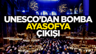 Yunanistan bunu beklemiyordu! UNESCO'dan bomba 'Ayasofya' cevabı