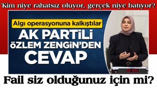 Algı operasyonuna kalkıştılar! AK Partili Özlem Zengin'den cevap