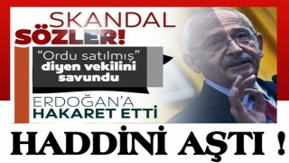 CHP lideri Kemal Kılıçdaroğlu 'Türk Ordusu satılmış' diyen vekilini savundu