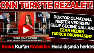 CNN Türk ekranlarında rezillik: Ezan neden Türkçe okunmasın?