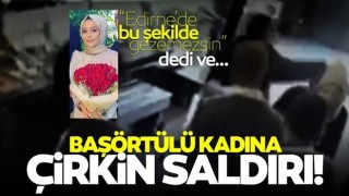 İçkili şahıstan başörtülü kadına çirkin saldırı!