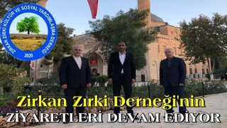 Zirkan Zirki Derneği'nin ziyaretleri devam ediyor