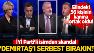 Elindeki 56 kişinin kanına ortak oldu! İYİ Parti'li isimden skandal: Demirtaş'ı serbest bırakın!