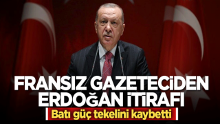 Fransız gazeteciden Erdoğan itirafı