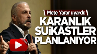 Mete Yarar uyardı: Karanlık suikastler planlanıyor