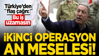 Türkiye'den flaş çağrı: Bu iş uzamasın... İkinci operasyon an meselesi!