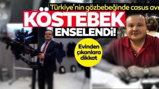 Türkiye'nin gözbebeğinde casus avı! Evden çıkanlar şoke etti