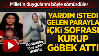 Yardım parasıyla içki içip göbek attı! Görüntüler 'pes artık' dedirtti