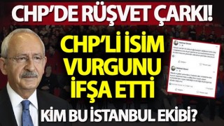 CHP’deki rüşvet çarkı deşifre oldu!