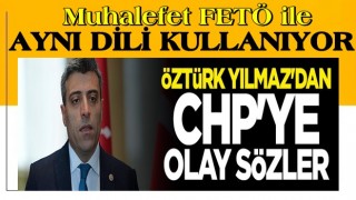 Öztürk Yılmaz'dan CHP'ye olay sözler: Bu daha başlangıç