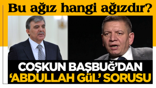 Coşkun Başbuğ'dan 'Abdullah Gül' sorusu!