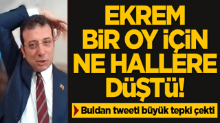 Ekrem bir oy için ne hallere düştü! Buldan tweeti büyük tepki çekti