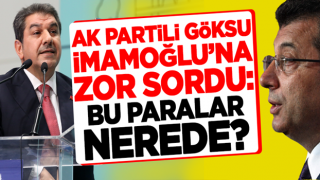 AK Partili Tevfik Göksu'dan Ekrem'e zor soru: Bu paralar nerede?