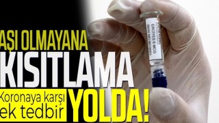 Aşı olmayana kısıtlama yolda! Koronavirüse karşı ek tedbirler geliyor