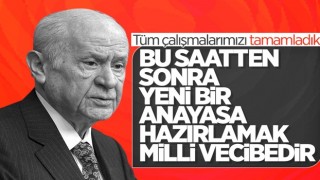 Devlet Bahçeli: Yeni bir anayasa hazırlamak milli vecibedir