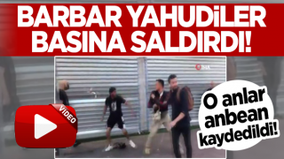 İsrail'de barbar Yahudiler basına saldırdı! İşte o anlar...