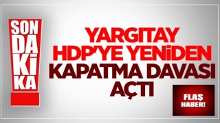 Yargıtay'dan HDP'ye yeniden kapatma davası