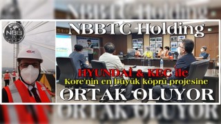 HYUNDAİ & KEC & NBBTC Ortaklığı için İLK KÖPRÜ KURULDU