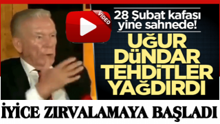 28 Şubat kafası yine sahnede! Uğur Dündar YİNE ZIRVALADI...